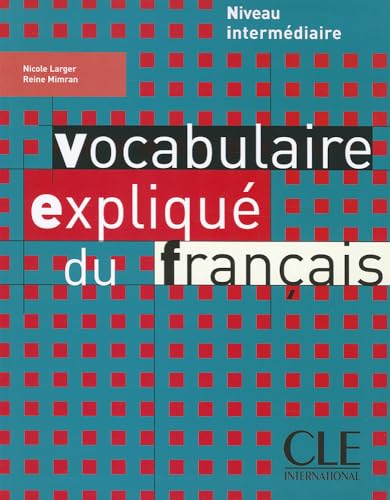 Vocabulaire expliqué du français - Niveau intermédiaire - Livre 9782090337198