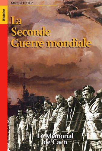 La Seconde Guerre mondiale 9782914230773