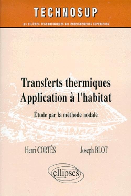 Transferts thermiques : Application à l'habitat - Étude par la méthode nodale 9782729878412