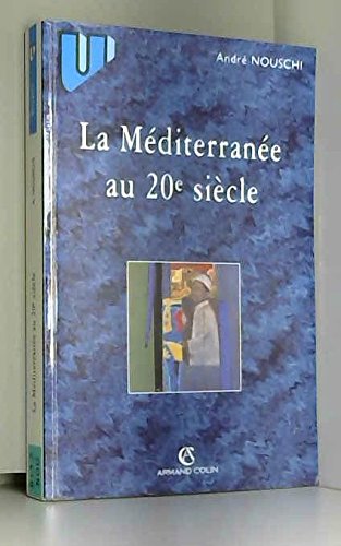 La Méditerranée au 20e siècle 9782200019211