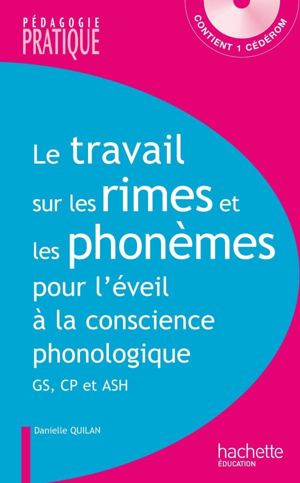 Le travail sur les rimes et les phonèmes pour l'éveil à la conscience phonologique, GS - CP 9782011710888
