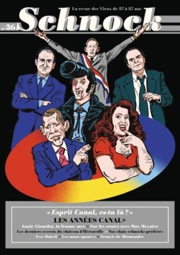 Schnock n°36 - Les années Canal+: LA REVUE DES VIEUX DE 27 A 87 ANS 9782354611842