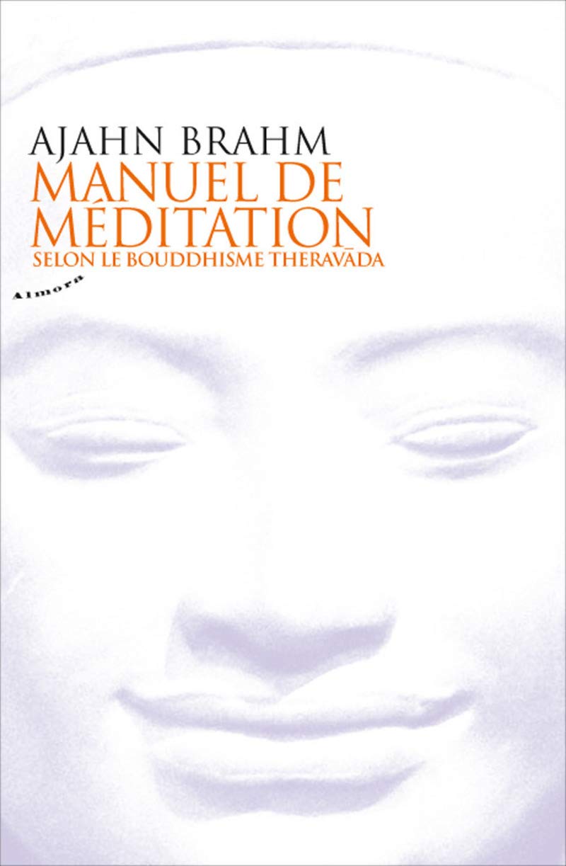Manuel de méditation selon le bouddhisme theravada 9782351183076