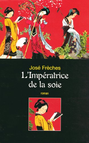 Coffret L'impératrice de la soie : Tome 1, Le Toit du monde ; Tome 2, Les Yeux de Bouddha ; Tome 3, L'Usurpatrice 9782845632233