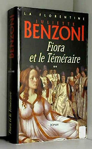 Fiora et le Téméraire (La Florentine.) 9782702812488