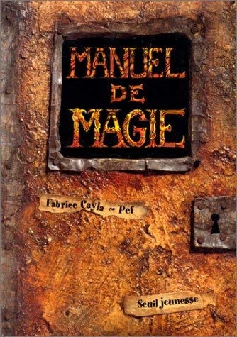 Manuel De Magie. A L'Usage Des Apprentis Enchanteurs De 1ere Et 2eme Annee 9782020216654