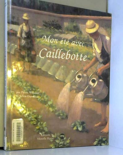 Mon été avec Caillebotte 9782711831302