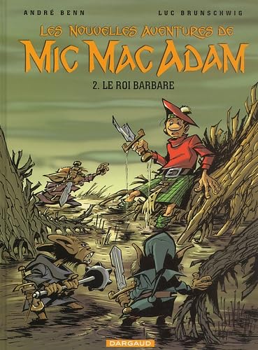 Les Nouvelles Aventures de Mic Mac Adam, tome 2 : Le Roi Barbare 9782871294610