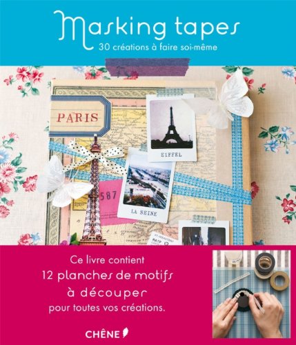 Masking tapes: 30 créations à faire soi-même 9782812305368