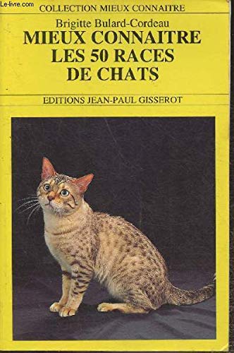 Mieux connaître les 50 races de chats 9782877471848