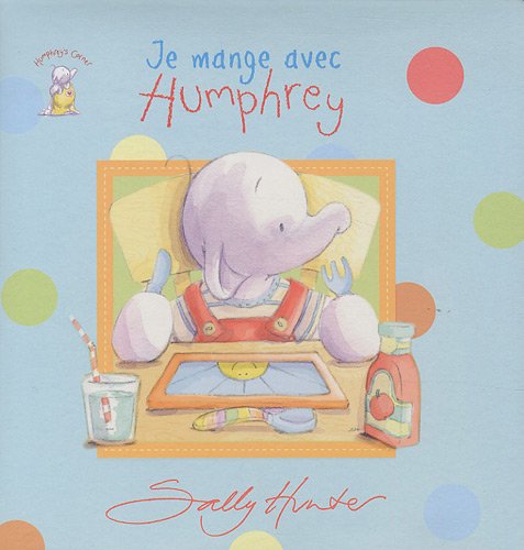 Je mange avec Humphrey 9782753203440