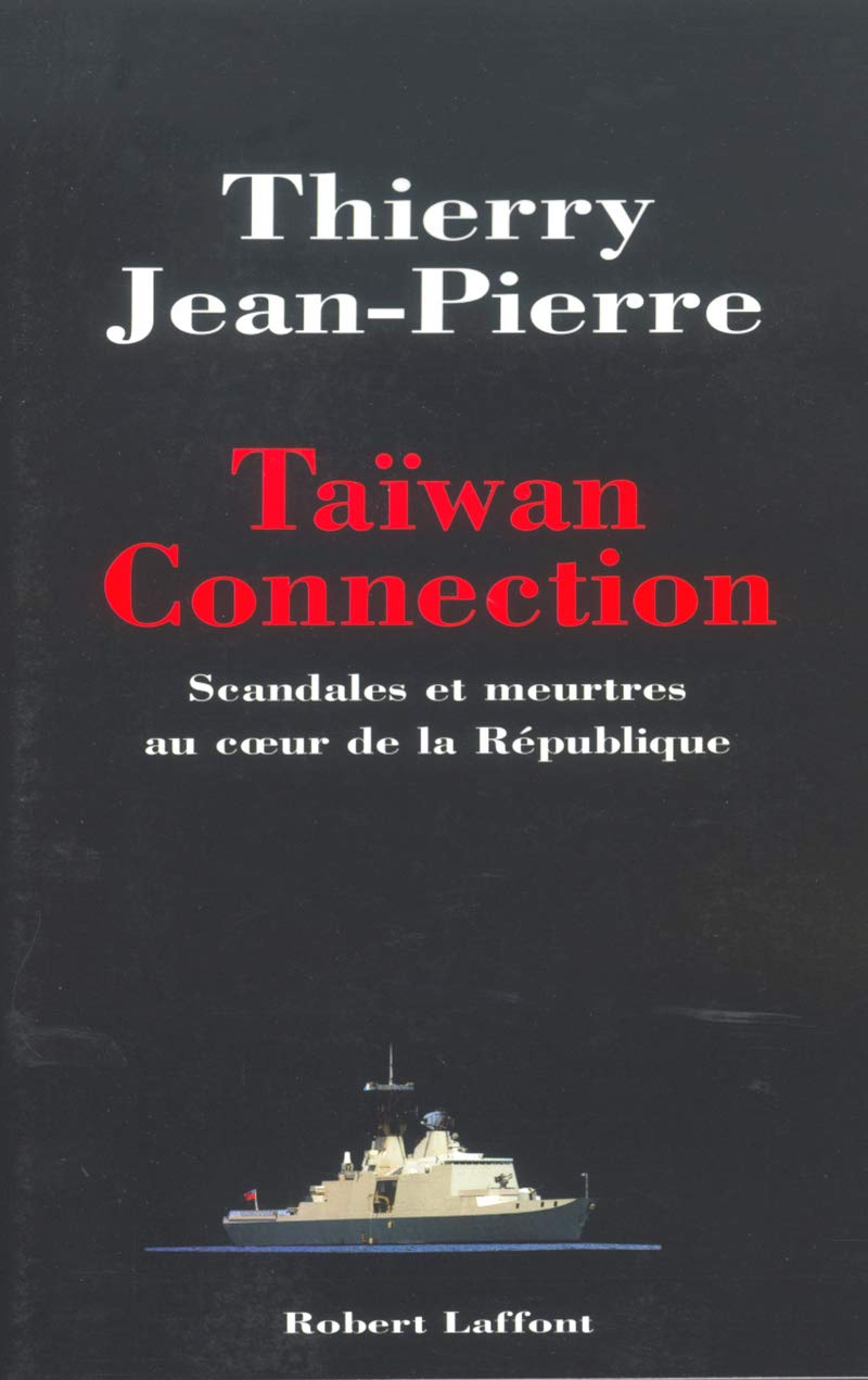 Taiwan Connection : Scandales et meurtres au coeur de la république 9782221100820