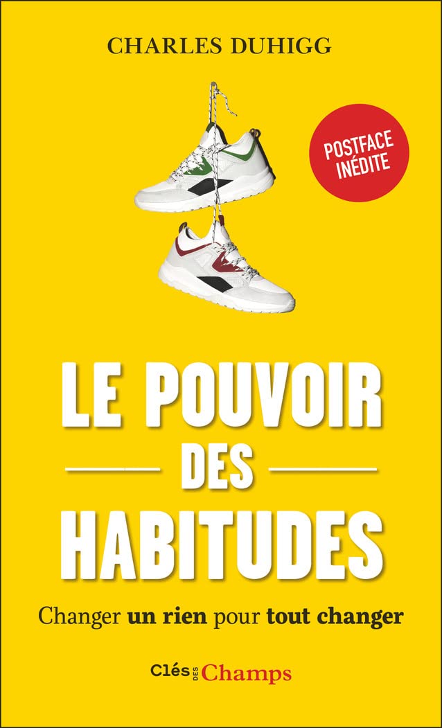 Le pouvoir des habitudes: Changer un rien pour tout changer 9782080295934