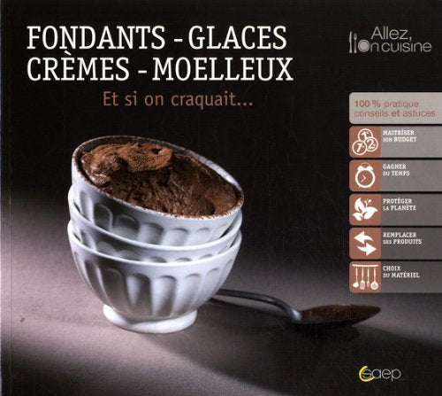 Fondants-glaces-crèmes-moelleux: Et si on craquait... 9782737284519