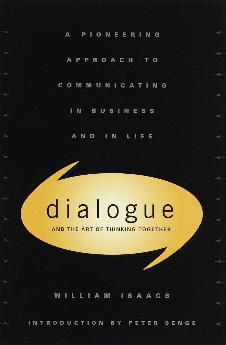 Dialogue: The Art Of Thinking Together 9780385479998