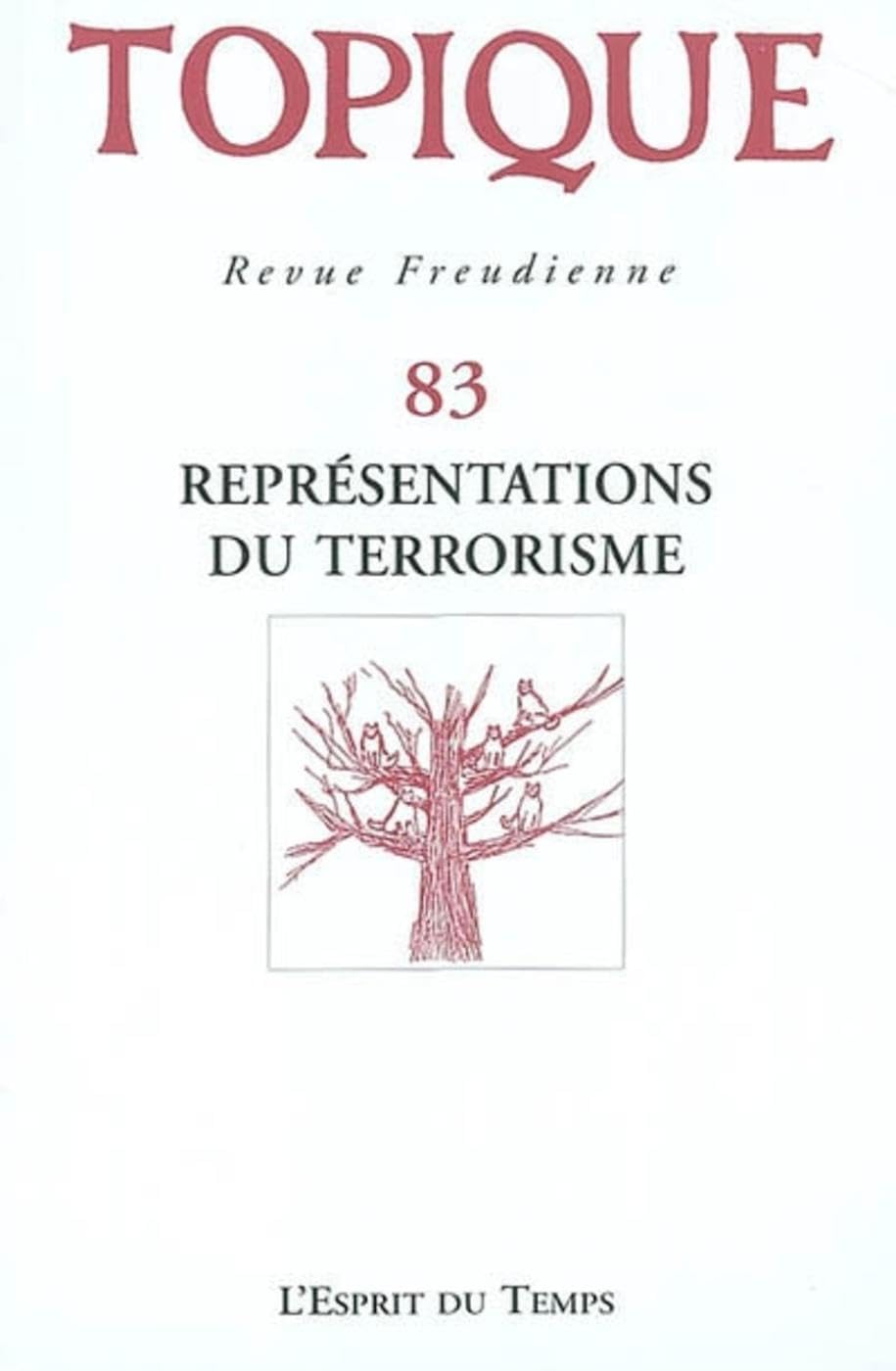 Topique 2003, numéro 83 : Représentations du terrorisme 9782847950168