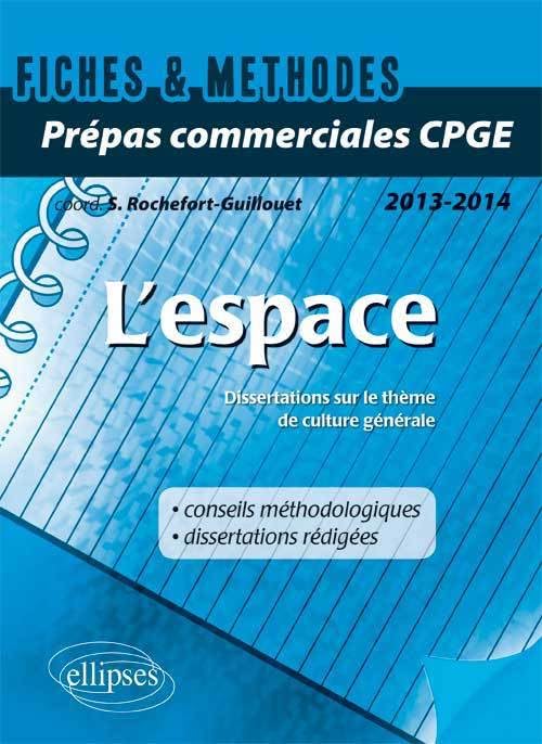 l'Espace. Thème 2013-2014 Prépas Commerciales CPGE Fiches & Méthodes 9782729880866