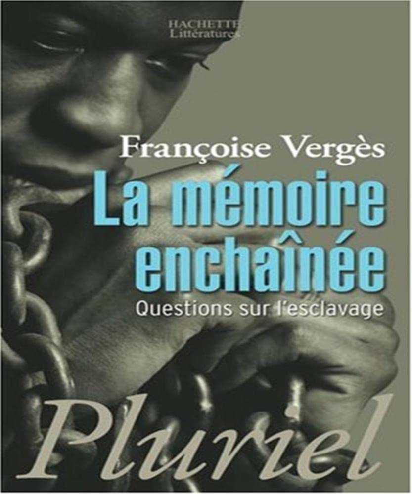 La mémoire enchaînée: Questions sur l'esclavage 9782012793576