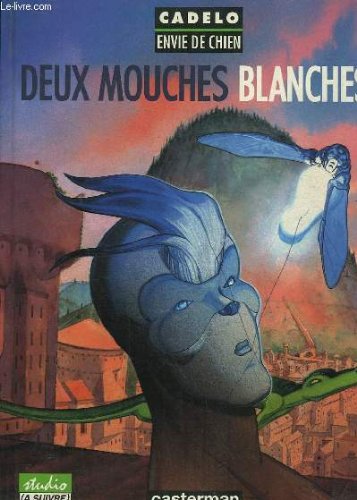Envie de chien, tome 2 : Deux mouches blanches 9782203388680