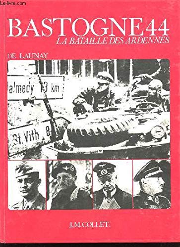 Bastogne 44. La Bataille des Ardennes. 