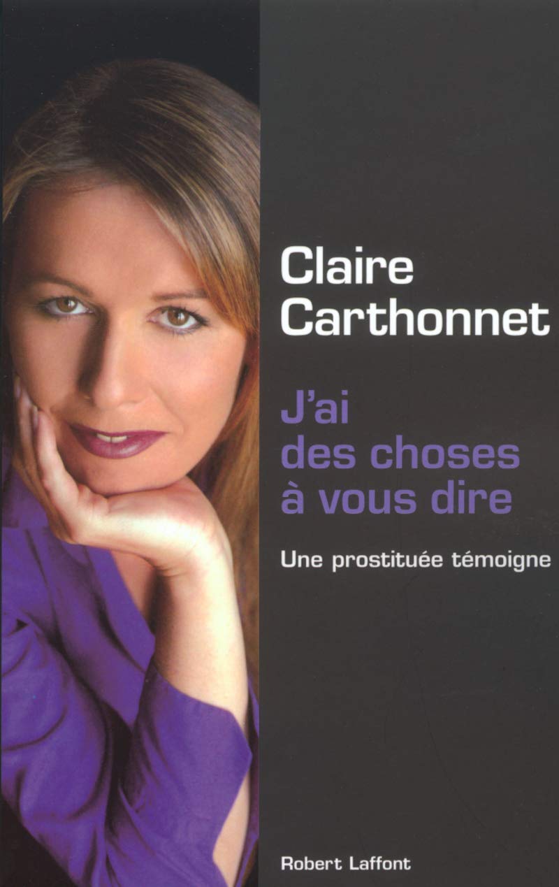 J'ai des choses à vous dire : Une prostituée témoigne 9782221099179
