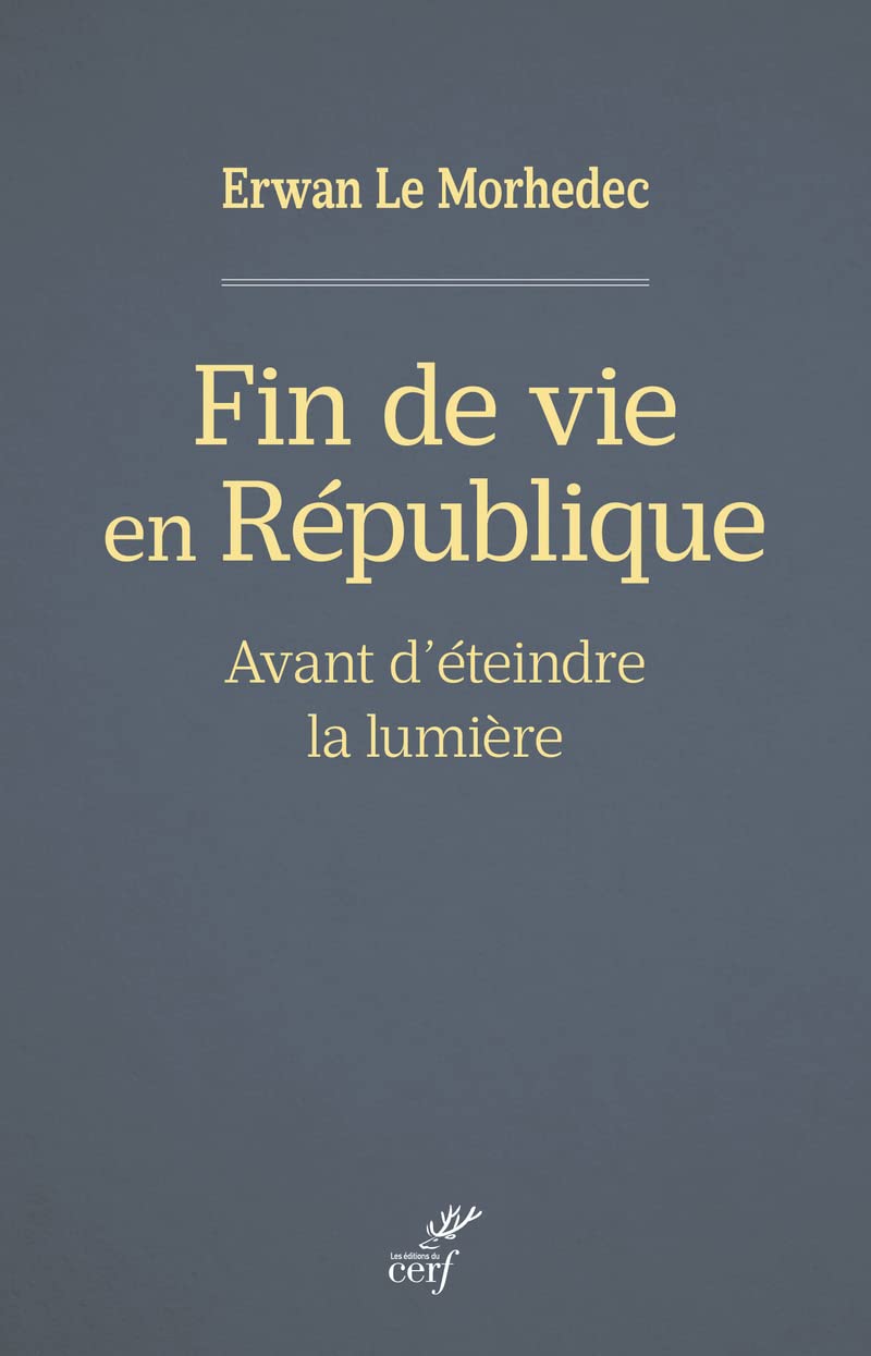 Fin de vie en République - Avant d'éteindre la lumière 9782204147446