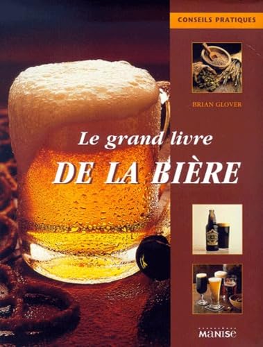 Le Grand Livre de la bière 9782841981762
