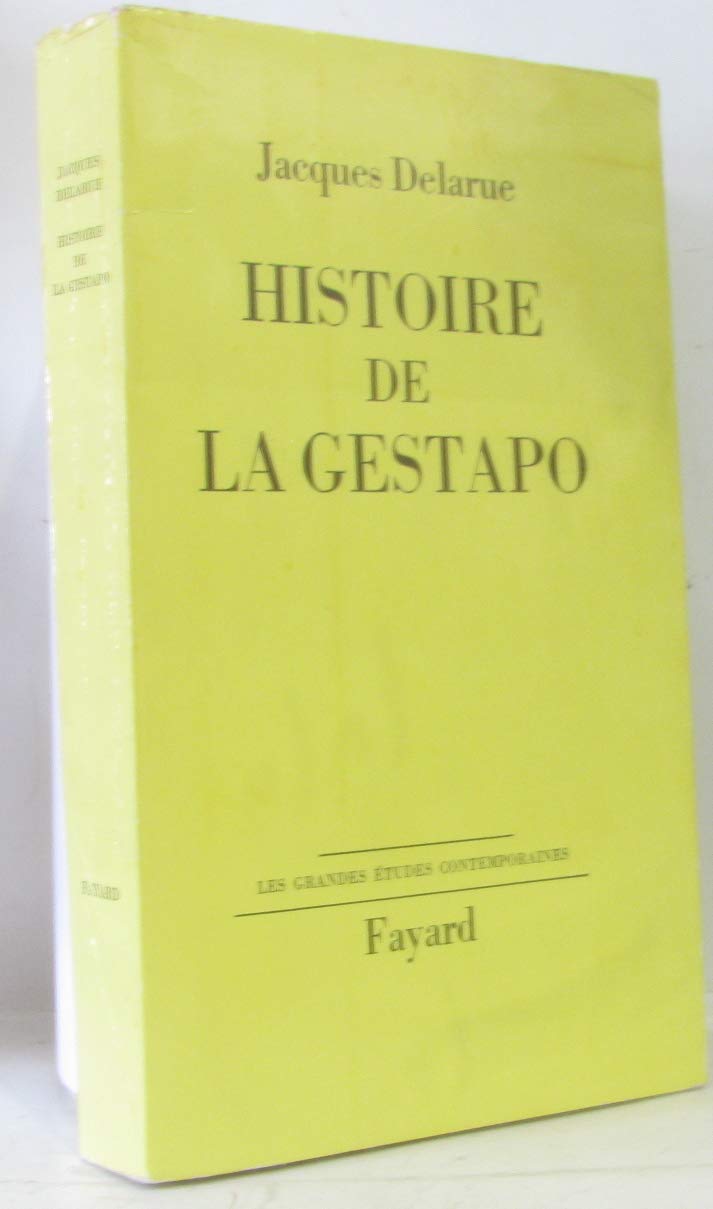 HISTOIRE DE LA GESTAPO / COLLECTION LES GRANDES ETUDES CONTEMPORAINES - ENVOI DE L'AUTEUR. 