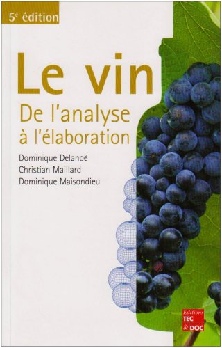 Le Vin. De L'Analyse A L'Elaboration 9782743004972