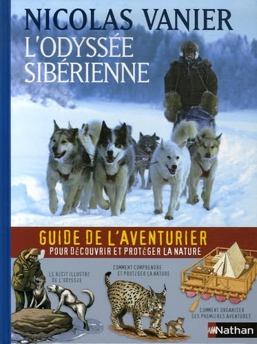 L'odyssée sibérienne - Guide de l'aventurier (Ancien prix Editeur : 19,5 Euros) 9782092513552