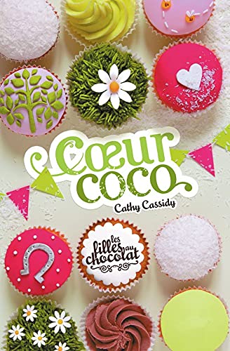 Les filles au chocolat- Coeur coco 9782298084702