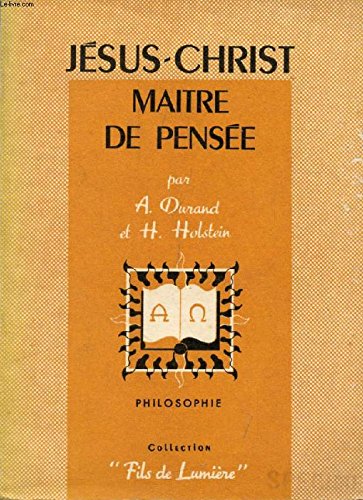 JESUS-CHRIST MAITRE DE PENSEE, PHILOSOPHIE 