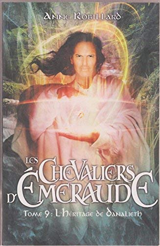 Les Chevaliers d'Emeraude, Tome 9 : L'Héritage de Danalieth 9782298033441