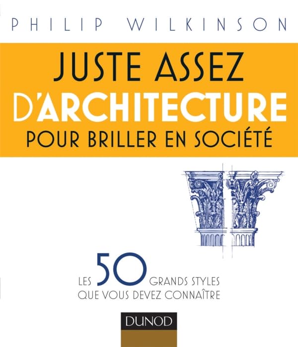 Juste assez d'architecture pour briller en société 9782100549344