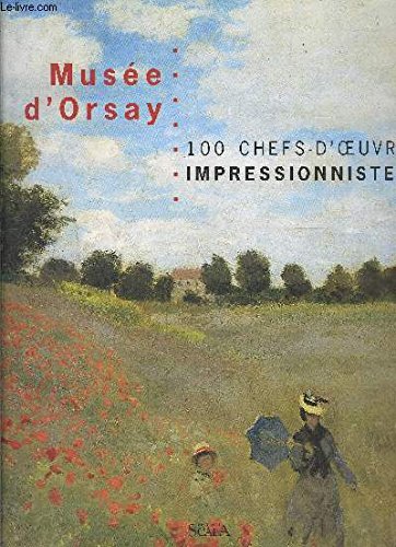 Musée d'Orsay : 100 chefs d'oeuvres impressionnistes 9782866562083