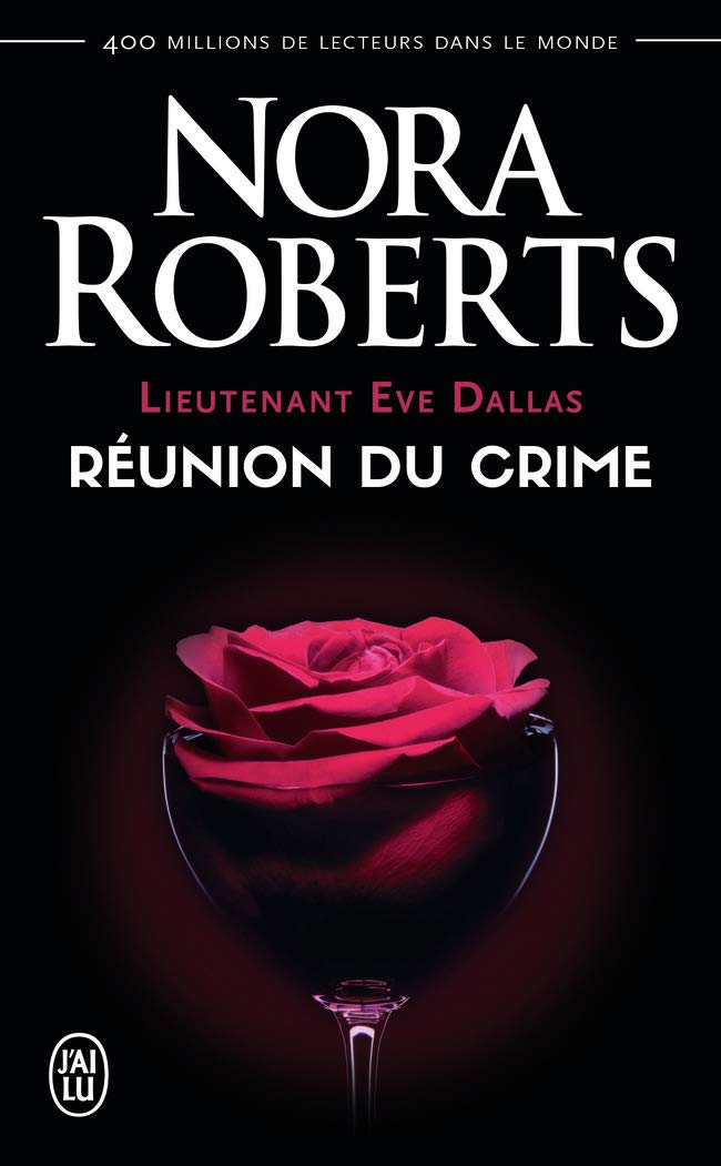 Lieutenant Eve Dallas, 14 : Réunion du crime 9782290149560