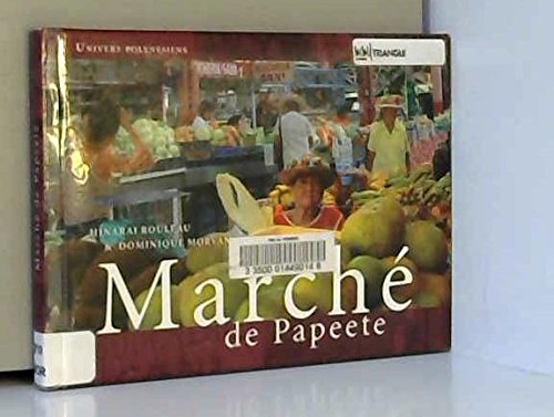 Marché de Papeete: Edition français-anglais-tahitien 9782915105308