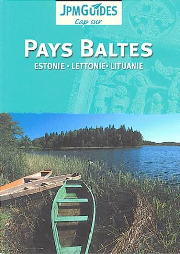 Pays Baltes: Estonie, Lettonie, Lituanie 9782884522571