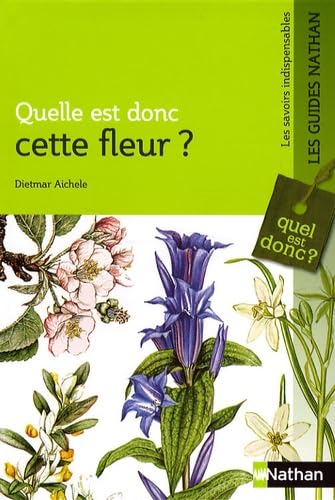 QUELLE EST DONC CETTE FLEUR 9782092782705