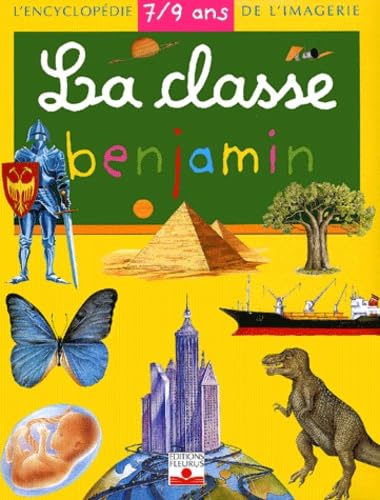 La Classe Benjamin : 7-9 ans 9782215067030