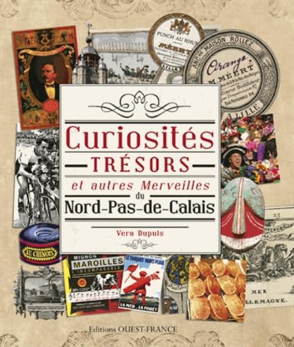 Curiosités, trésors et autres merveilles du Nord-Pas-de-Calais 9782737354519