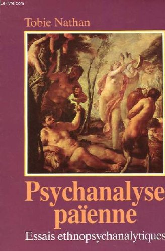 Psychanalyse païenne: Essais ethnopsychanalytiques 9782040186388