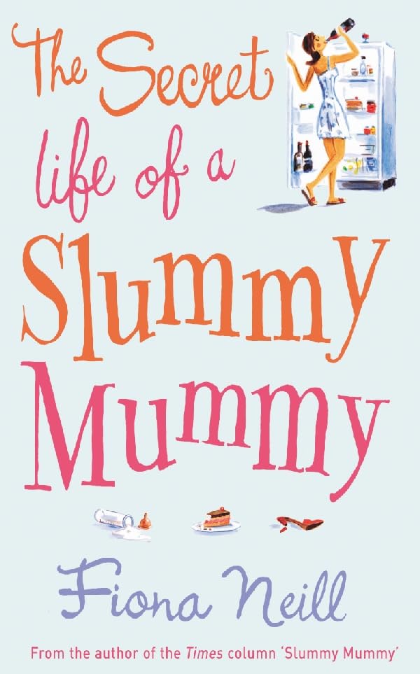 The Secret Life of a Slummy Mummy 9781846051104
