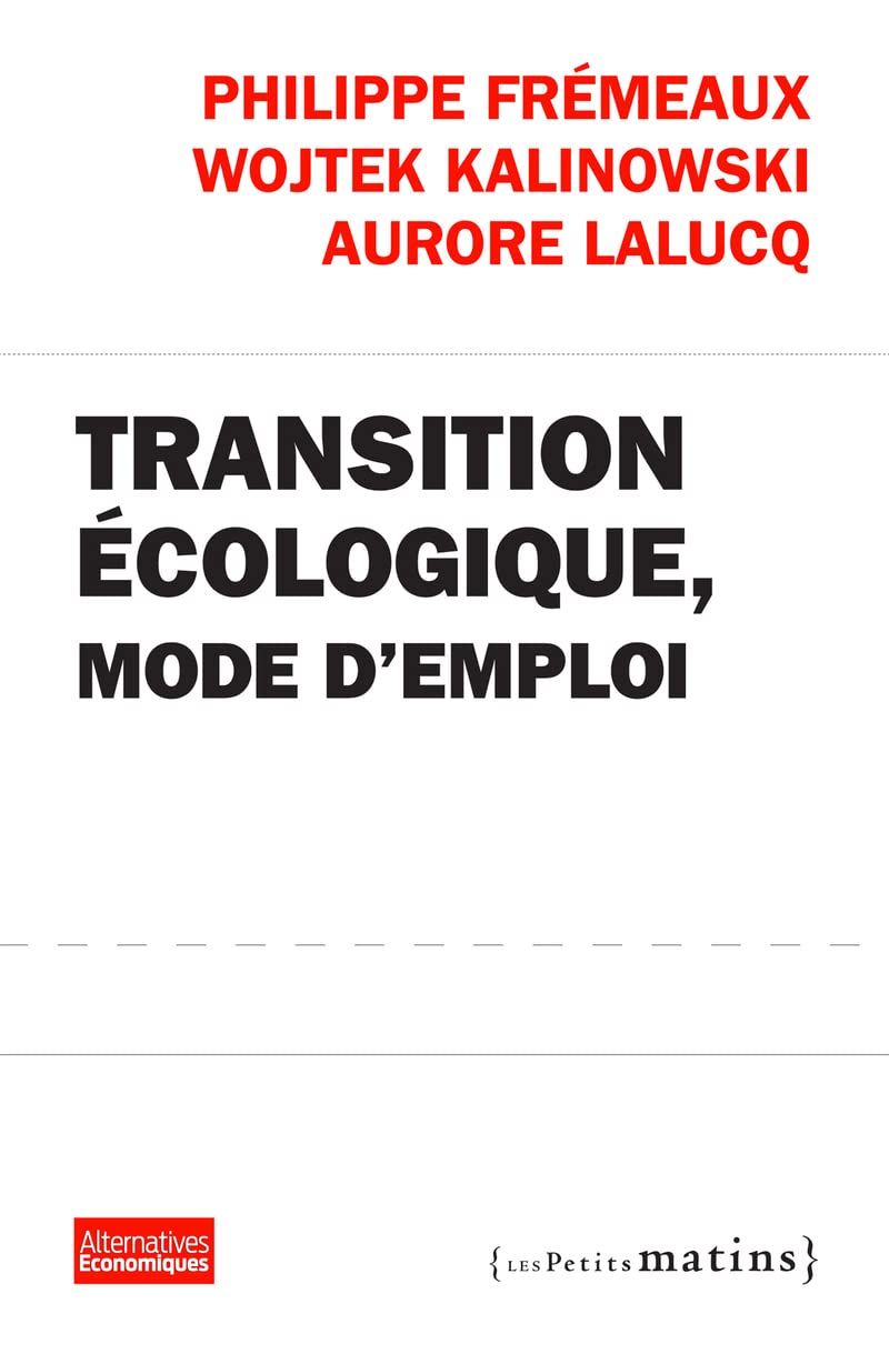 Transition écologique, mode d'emploi 9782363831255