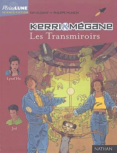 Kerri Et Megane : Les Transmiroirs 9782092823903