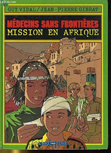 Médecins sans frontières, N° 1 : Mission en Afrique 9782700940589