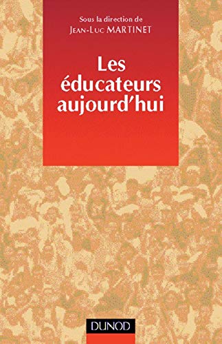 Les éducateurs aujourd'hui 9782100045969
