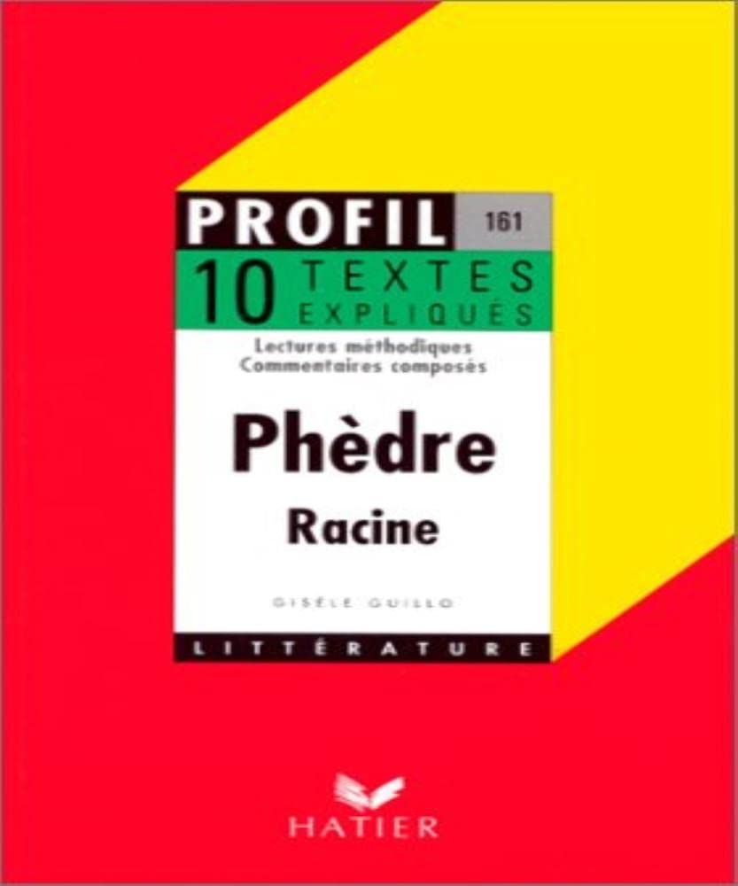 Phedre (1677), Racine. 10 Textes Expliques 9782218069291