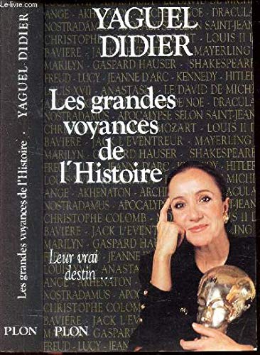 Les grandes voyances de l'histoire: Leur vrai destin 9782259028066