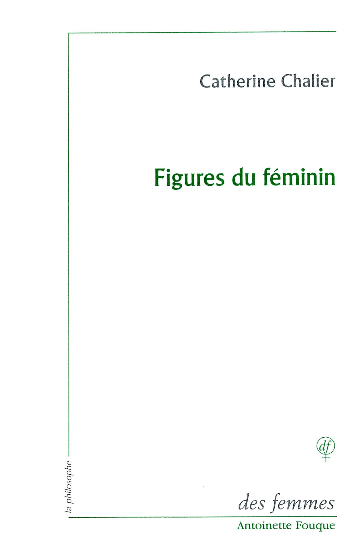 Figures du féminin: Lecture d'Emmanuel Levinas 9782721005441